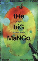 The Big Mango by Norman Kelley