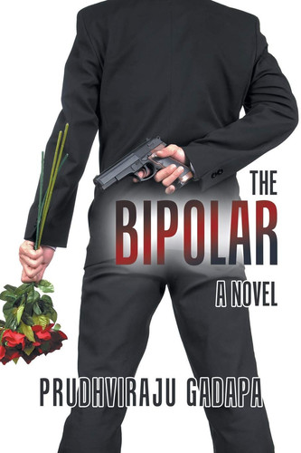 The Bipolar A Novel by Prudhviraju Gadapa