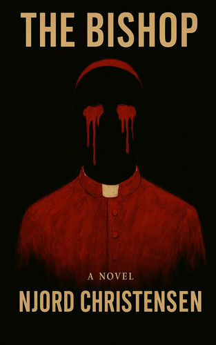 The Bishop: A Dark Philosophical Novel (The Mind of Gods) by Christensen, Njord