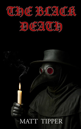 THE BLACK DEATH by Tipper, Matt