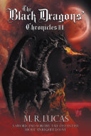 The Black Dragon Chronicles II by M. R. Lucas