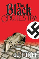 The Black Orchestra by JJ Toner