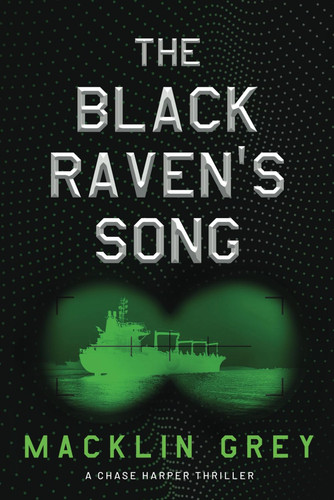 The Black Raven's Song: A Chase Harper Thriller by Grey, Macklin