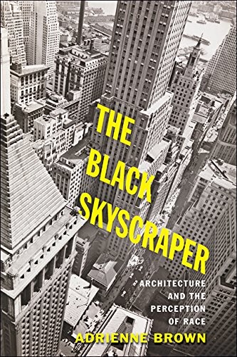 The Black Skyscraper by Adrienne Brown