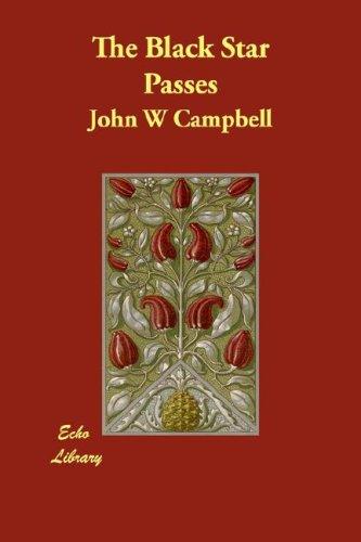 The Black Star Passes by John W. Campbell