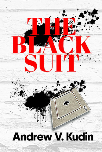 The Black Suit by ANDREW V. KUDIN