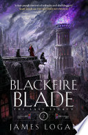The Blackfire Blade by James Logan
