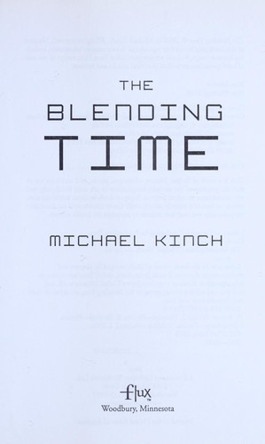 The blending time by Michael P. Kinch