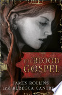 The Blood Gospel by James Rollins