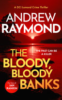 The Bloody, Bloody Banks by Andrew Raymond