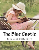 The Blue Castle by L. M. Montgomery