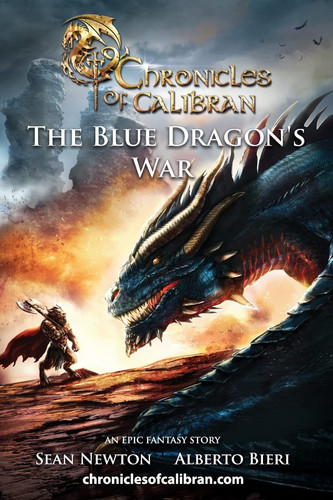 The Blue Dragon's War An Epic Fantasy Story by Sean Newton