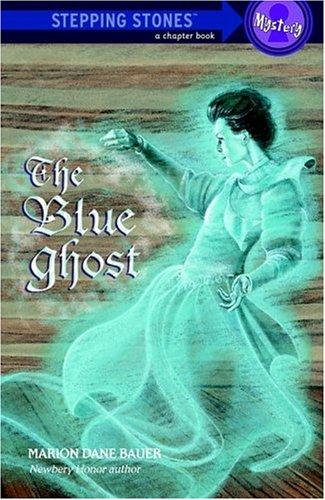 The blue ghost by Marion Dane Bauer