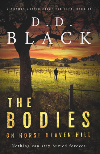 The Bodies on Horse Heaven Hill (A Thomas Austin Crime Thriller) by Black, D.D.