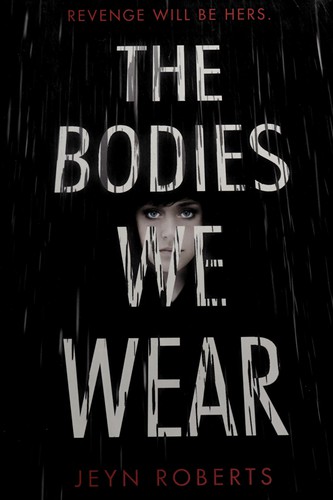 The bodies we wear by Jeyn Roberts