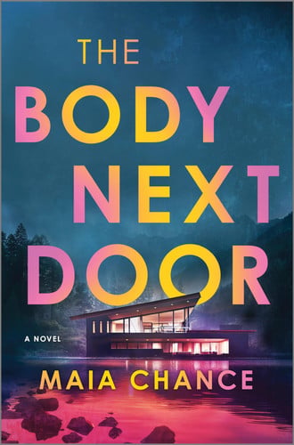 The Body Next Door A Novel by Maia Chance