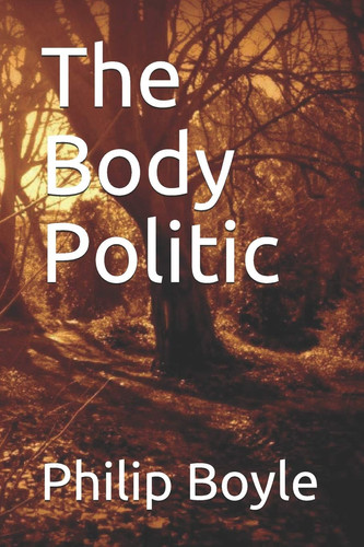 The Body Politic by philip boyle