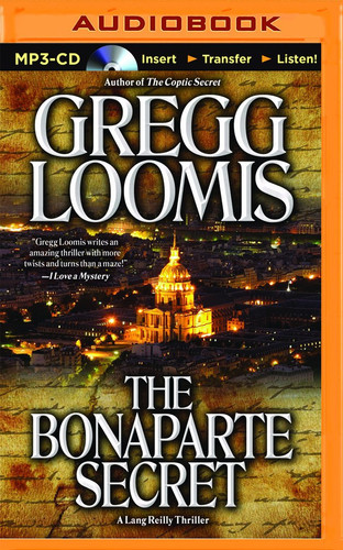 The Bonaparte Secret (Lang Reilly Thriller) by Loomis, Gregg