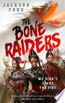 The Bone Raiders by Jackson Ford