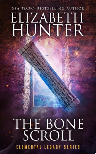 The Bone Scroll A Vampire Fantasy Novel by Elizabeth Hunter