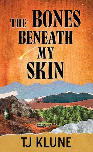 The Bones Beneath My Skin by T. J. Klune