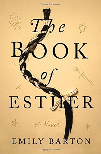 The Book of Esther: A  Novel by Emily Barton