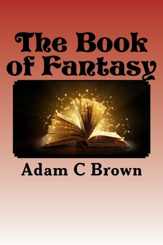 The Book of Fantasy by Adam Brown
