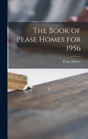 The Book of Pease Homes for 1956 by Pease Homes
