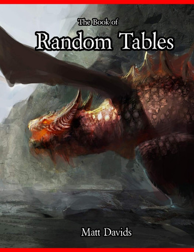 The Book of Random Tables Fantasy Role-Playing Game Aids for Game Masters by Matt Davids