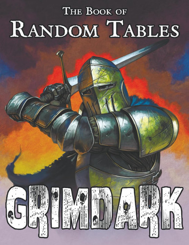 The Book of Random Tables: Grimdark: d100 Random Tables for Fantasy Tabletop Role-Playing Games by Davids, Matt