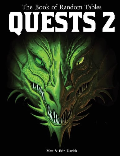 The Book of Random Tables Quests 2: 1000 Adventure Ideas for Fantasy Tabletop Role-Playing Games by Matt Davids