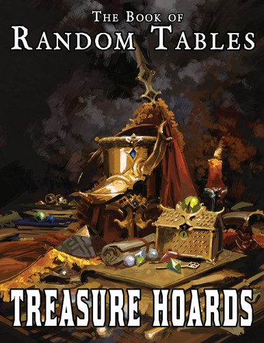 The Book of Random Tables Treasure Hoards: D100, D20, D10 Random Tables for Fantasy Tabletop Role-Playing Games by Matt Davids