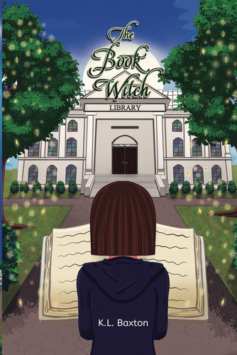 The Book Witch An Urban Fantasy Coming-of-Age Novel by K L Baxton