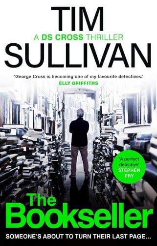 The Bookseller The Brand New DS Cross Thriller by Tim Sullivan