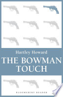The Bowman Touch by Hartley Howard