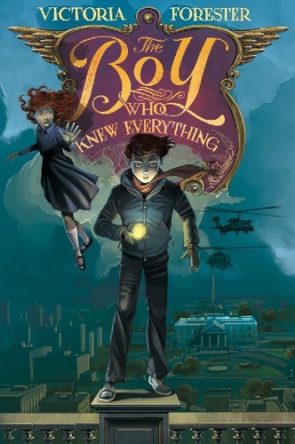 The boy who knew everything by Victoria Forester