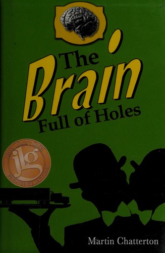 The Brain full of holes by Martin Chatterton