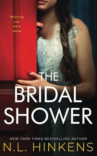 The Bridal Shower A Psychological Suspense Thriller by N. L. Hinkens