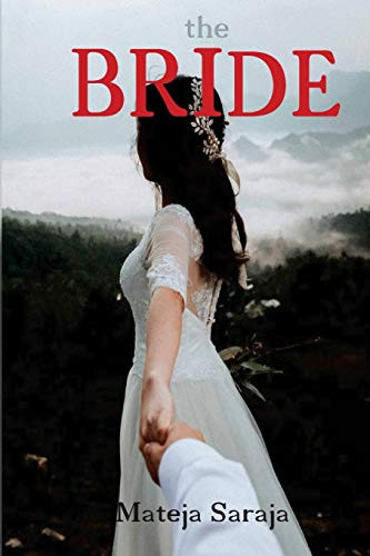 The Bride A Short Novel by Mateja Saraja
