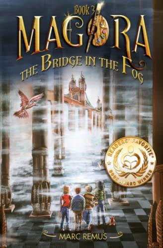 The Bridge in the Fog: Books for kids: A magical children's fantasy series. (Magora Book 3) by Remus, Marc
