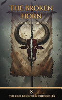 The Broken Horn by Zackery Arbela