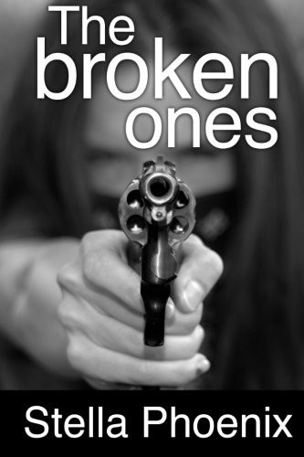 The Broken Ones by Stella Phoenix