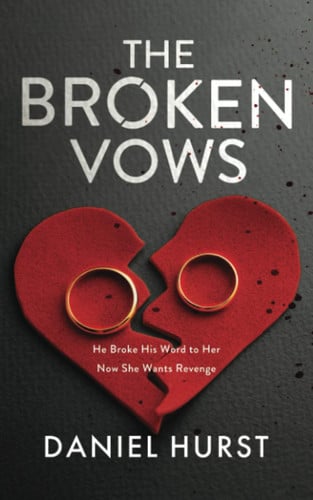 The Broken Vows by Daniel Hurst (Novelist)