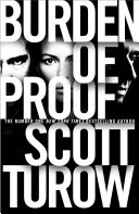 The Burden of Proof: A Kindle County Legal Thriller Book 2 by Scott Turow