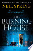 The Burning House by Neil Spring