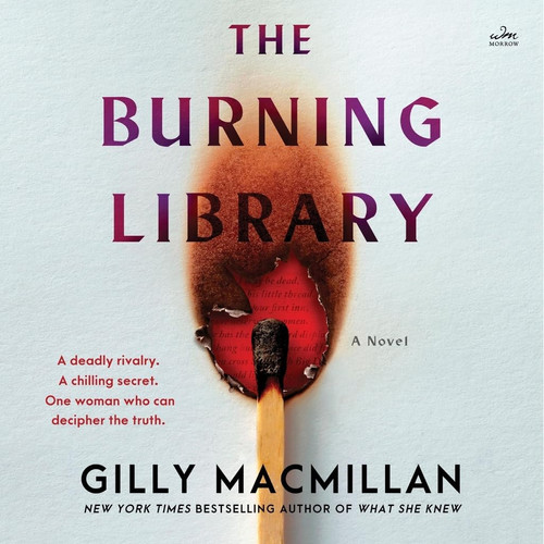 The Burning Library: A Novel by Gilly Macmillan