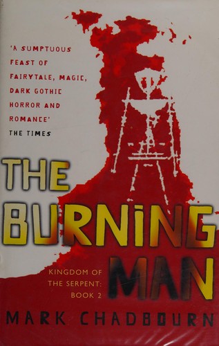 The burning man by Mark Chadbourn