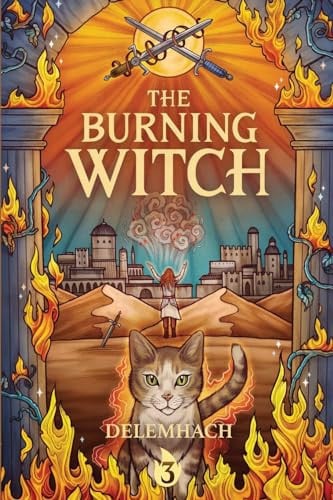 The Burning Witch 3 A Humorous Romantic Fantasy by Delemhach