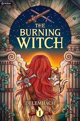 The Burning Witch A Humorous Romantic Fantasy by Delemhach