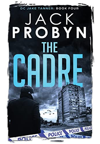 The Cadre A Pulsating Organised Crime Thriller by Jack Probyn